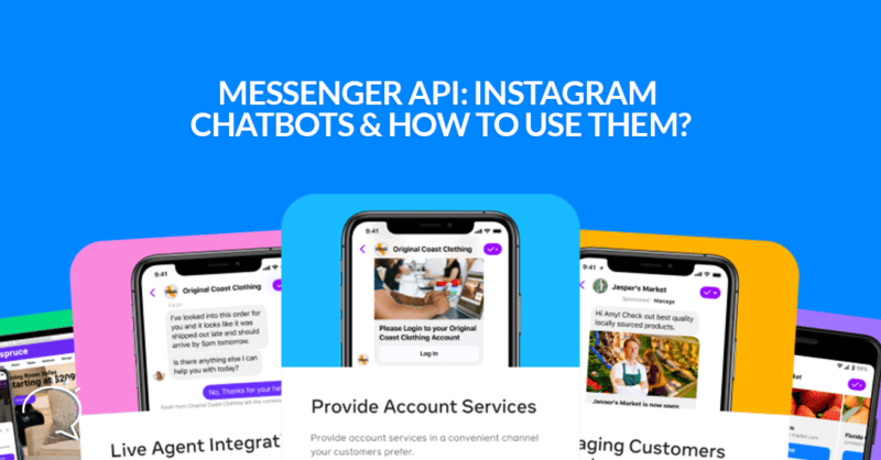 Messenger API: Instagram Chatbots & How To Use Them? – Clepher