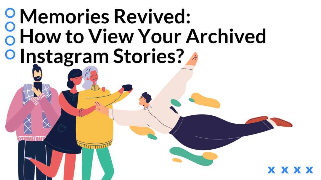 A blog post on how to view your story archives on Instagram