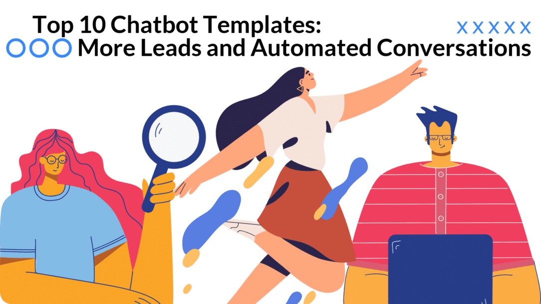 A blog post about the Top 10 Chatbot Templates to get more leads and automate conversations