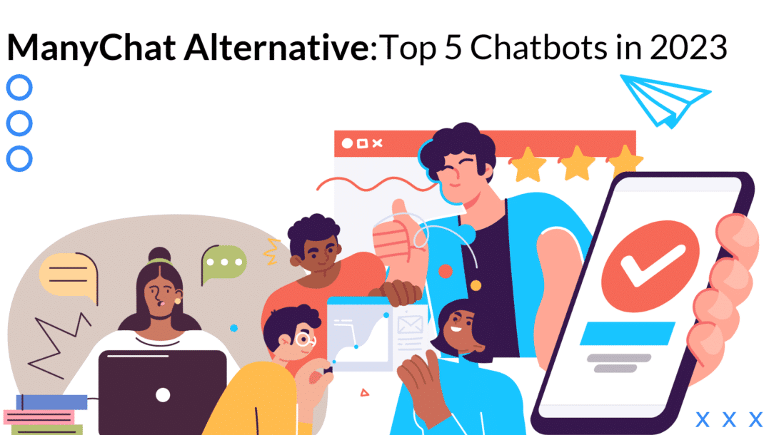 A blog post about Manychat alternatives and the best 5 in 2023