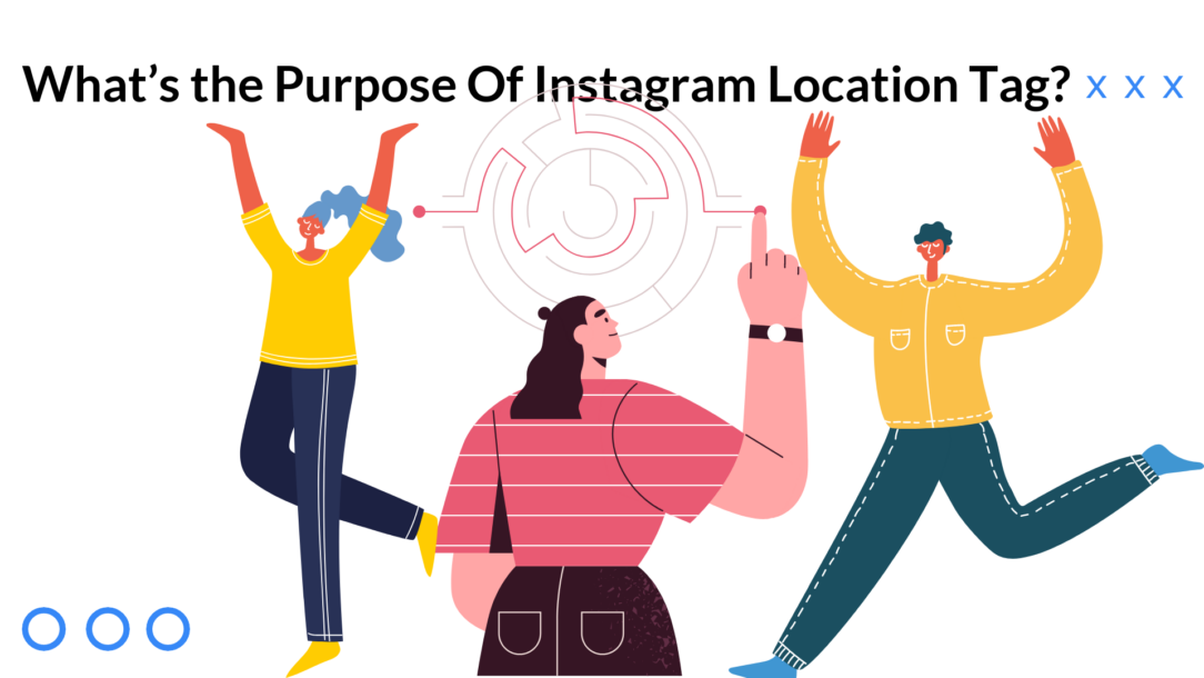 A blog post about the purpose of Instagram location tags