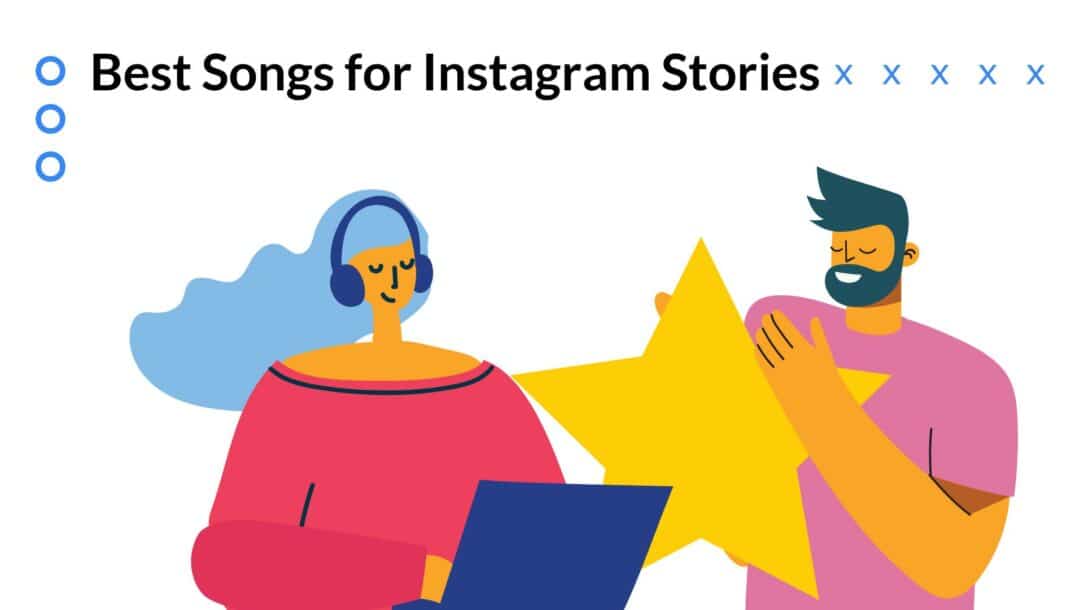 A blog post about the best songs to use for your Instagram stories this 2023