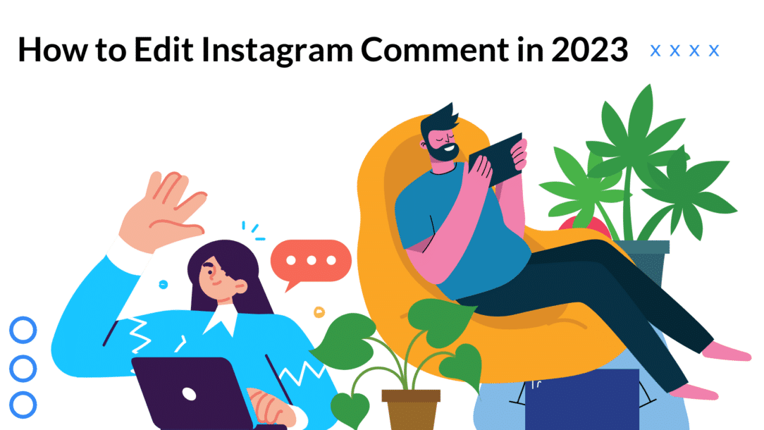 A detailed guide on how to edit Instagram comments