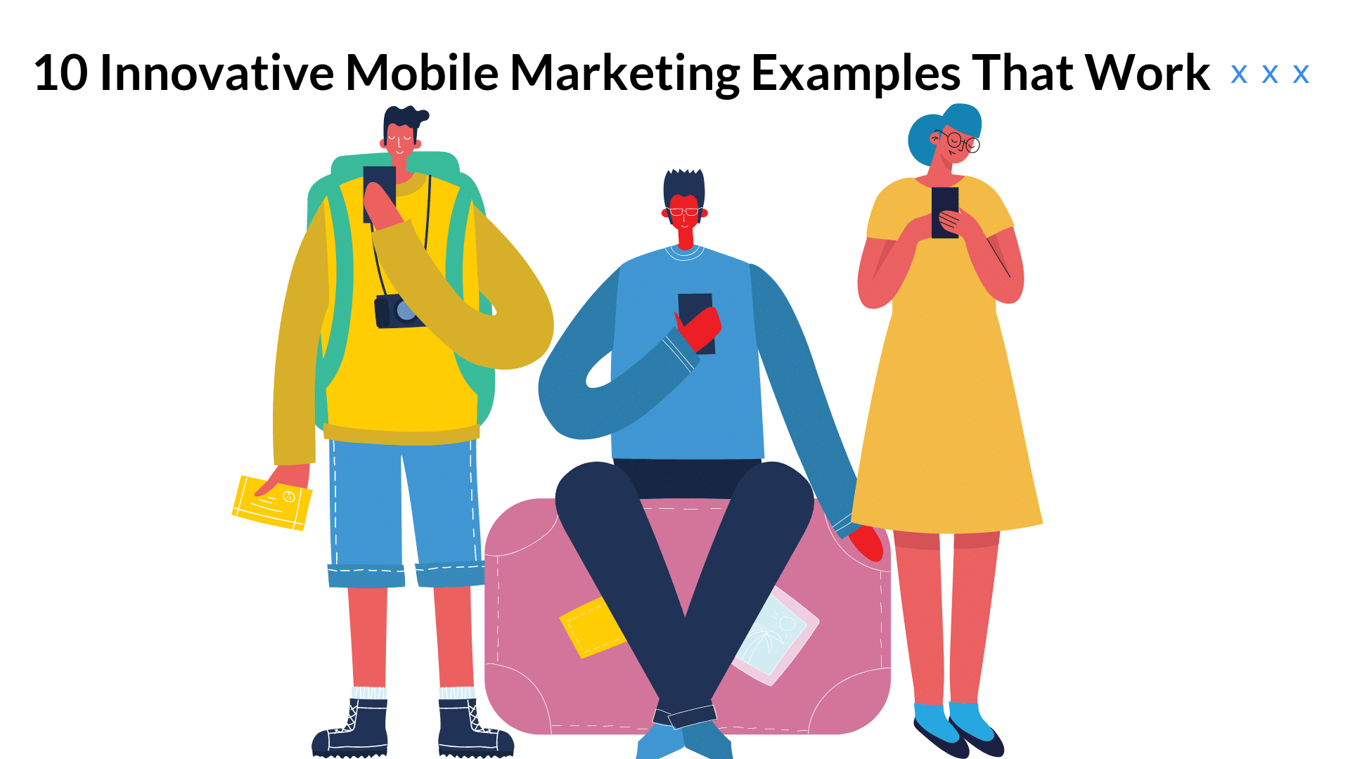 10 Innovative Mobile Marketing Examples That Work Clepher