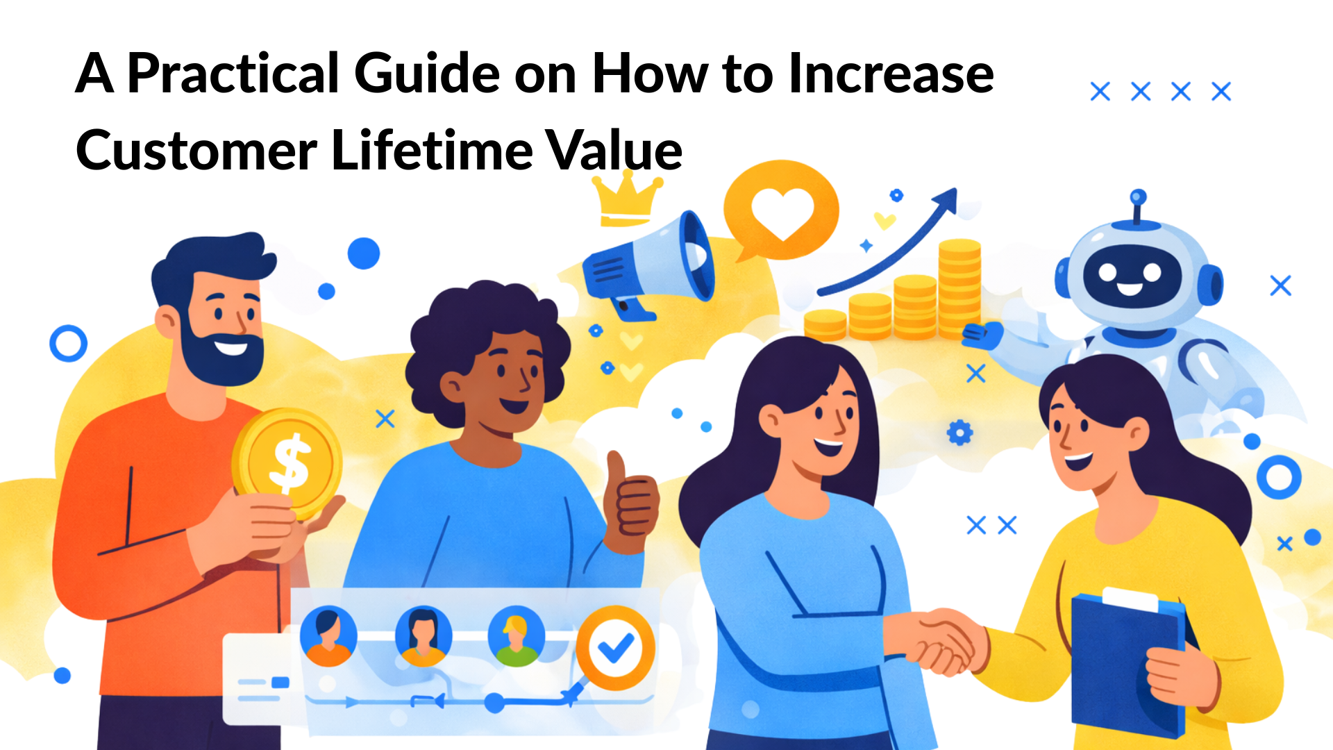 A Practical Guide on How to Increase Customer Lifetime Value