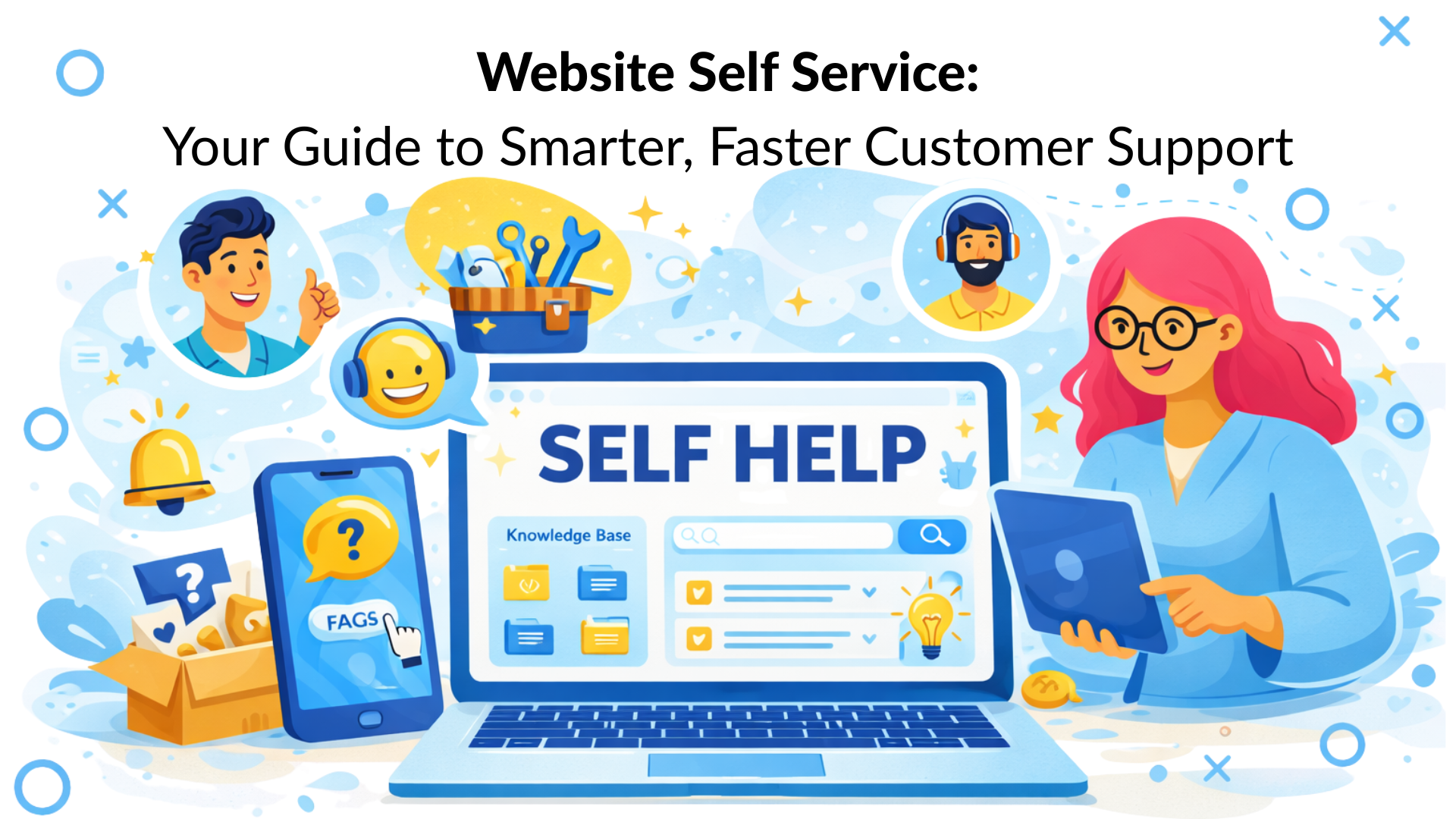 Website Self Service: Your Guide to Smarter, Faster Customer Support